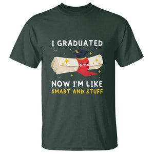 Graduation T Shirt I Graduated Now I'm Like Smart And Stuff TS09 Dark Forest Green Print Your Wear