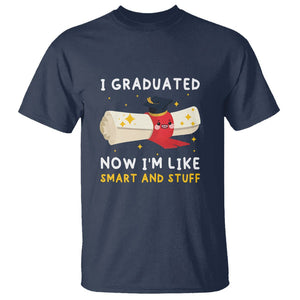 Graduation T Shirt I Graduated Now I'm Like Smart And Stuff TS09 Navy Print Your Wear