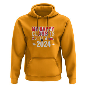 Graduation Hoodie My Happy Class Is Outta Here 2024 TS09 Gold Print Your Wear