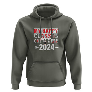 Graduation Hoodie My Happy Class Is Outta Here 2024 TS09 Military Green Print Your Wear