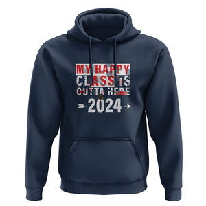 Graduation Hoodie My Happy Class Is Outta Here 2024 TS09 Navy Print Your Wear