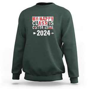 Graduation Sweatshirt My Happy Class Is Outta Here 2024 TS09 Dark Forest Green Print Your Wear