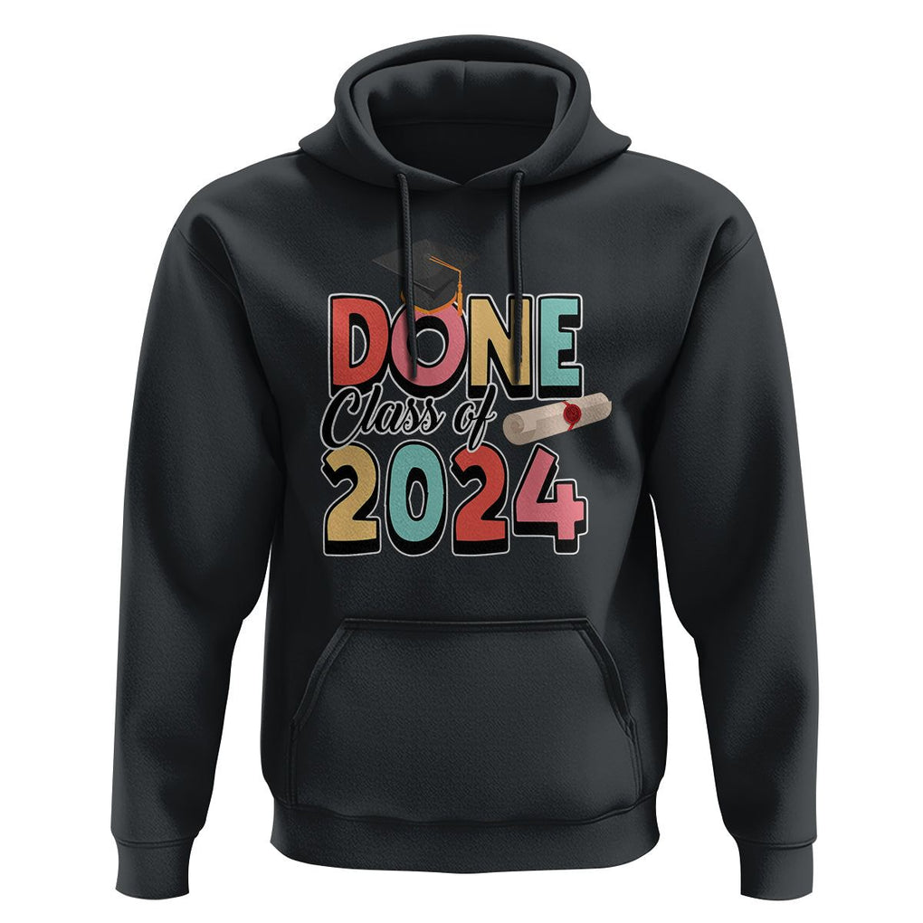 Graduation Hoodie Done Class Of 2024 TS09 Black Print Your Wear