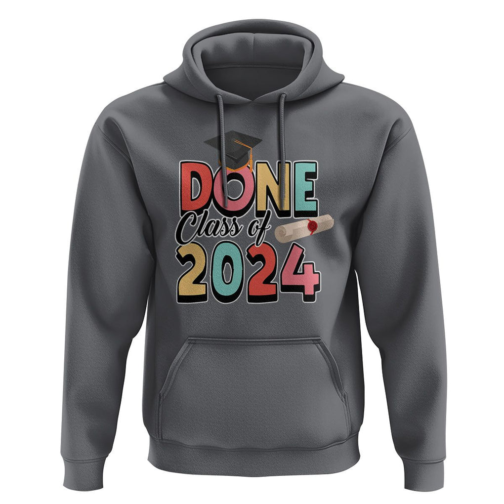 Graduation Hoodie Done Class Of 2024 TS09 Charcoal Print Your Wear