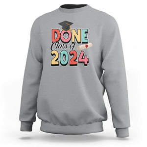 Graduation Sweatshirt Done Class Of 2024 TS09 Sport Gray Print Your Wear