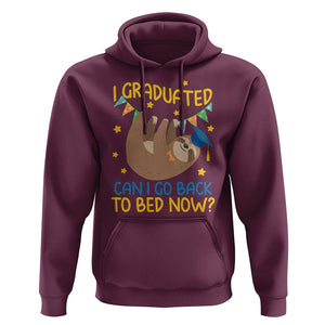 Funny Graduation Hoodie I Graduated Can I Go Back To Bed Now Sloth TS09 Maroon Print Your Wear