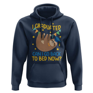 Funny Graduation Hoodie I Graduated Can I Go Back To Bed Now Sloth TS09 Navy Print Your Wear