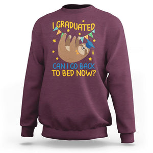 Funny Graduation Sweatshirt I Graduated Can I Go Back To Bed Now Sloth TS09 Maroon Print Your Wear