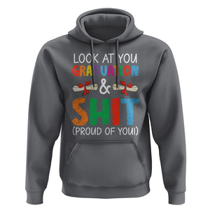 Graduation Hoodie Look At You Graduating And Shit Proud Of You TS09 Charcoal Print Your Wear
