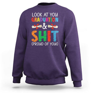 Graduation Sweatshirt Look At You Graduating And Shit Proud Of You TS09 Purple Print Your Wear