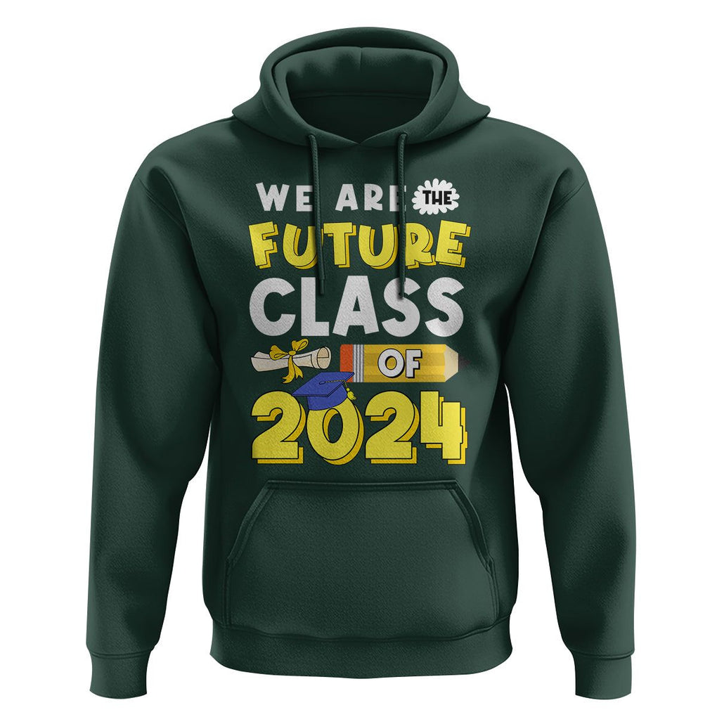 Graduation Hoodie We Are The Future Of Class 2024 TS09 Dark Forest Green Print Your Wear