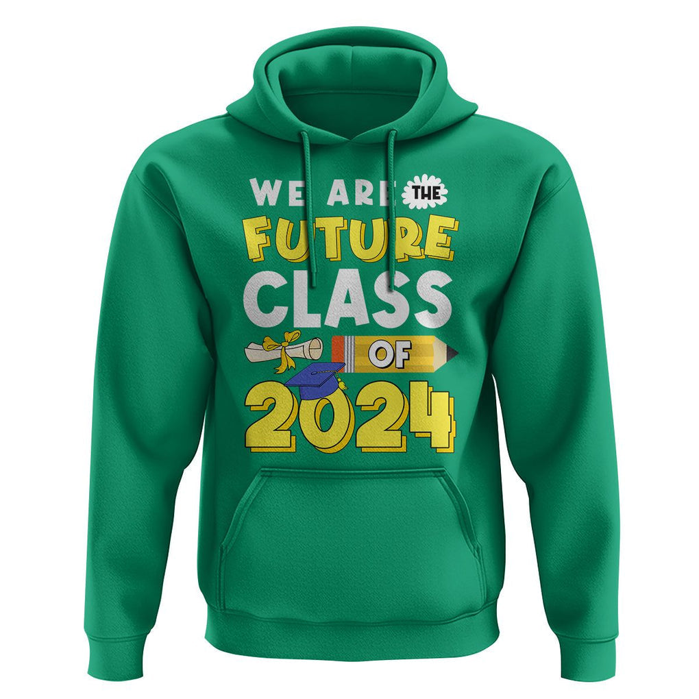 Graduation Hoodie We Are The Future Of Class 2024 TS09 Irish Green Print Your Wear