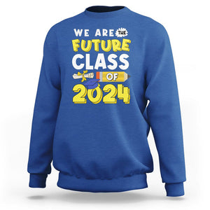 Graduation Sweatshirt We Are The Future Of Class 2024 TS09 Royal Blue Print Your Wear