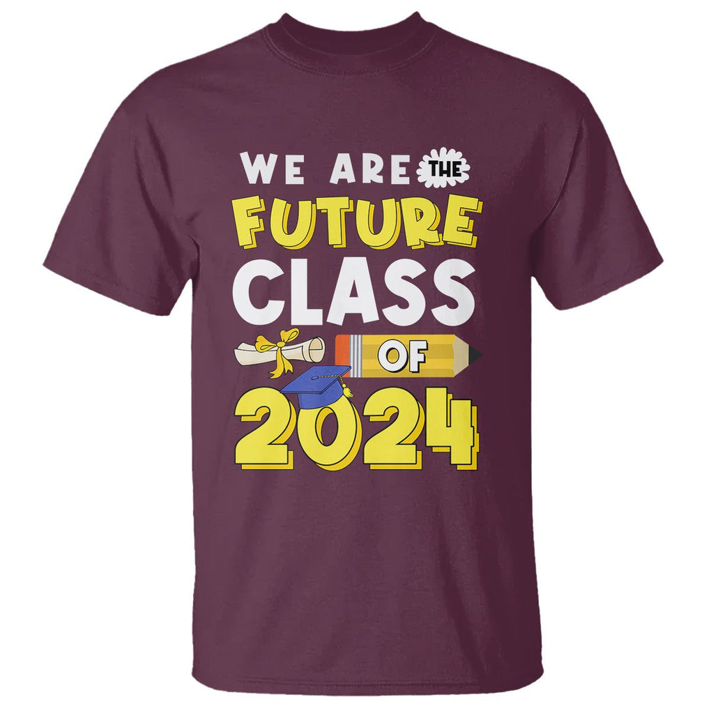 Graduation T Shirt We Are The Future Of Class 2024 TS09 Maroon Print Your Wear