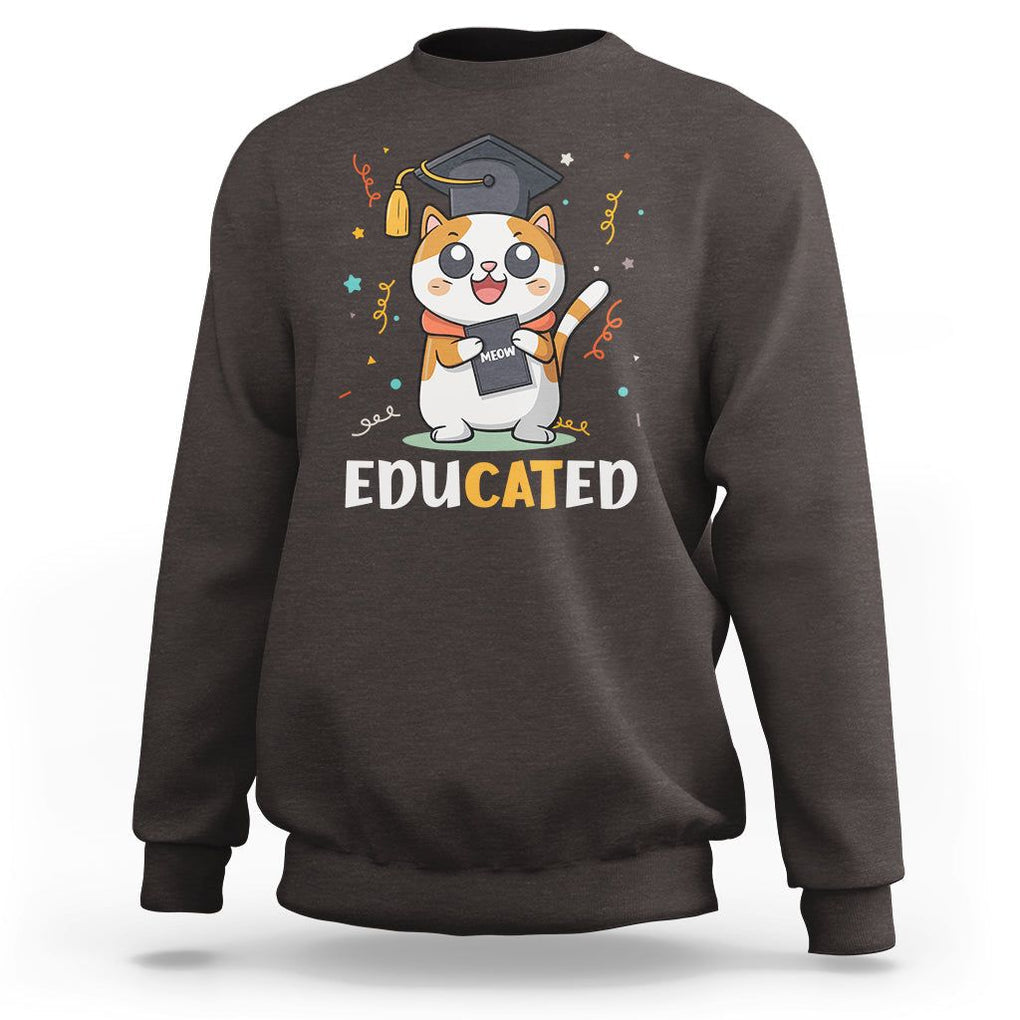 Graduation Cat Lover Sweatshirt Educated Cat Graduated Graduating TS09 Dark Chocolate Print Your Wear