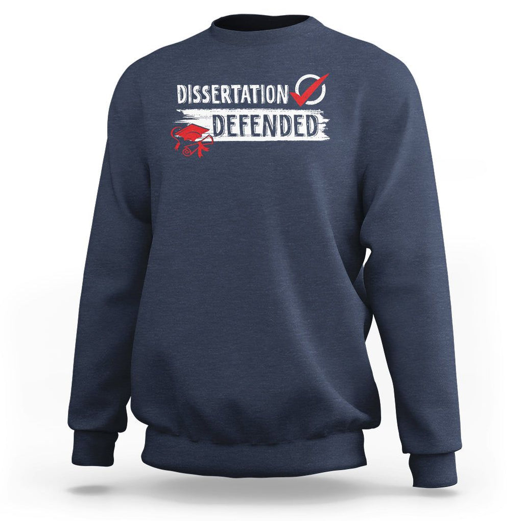 Ph.D. Graduation Sweatshirt Dissertation Defended PhD Graduate TS09 Navy Print Your Wear
