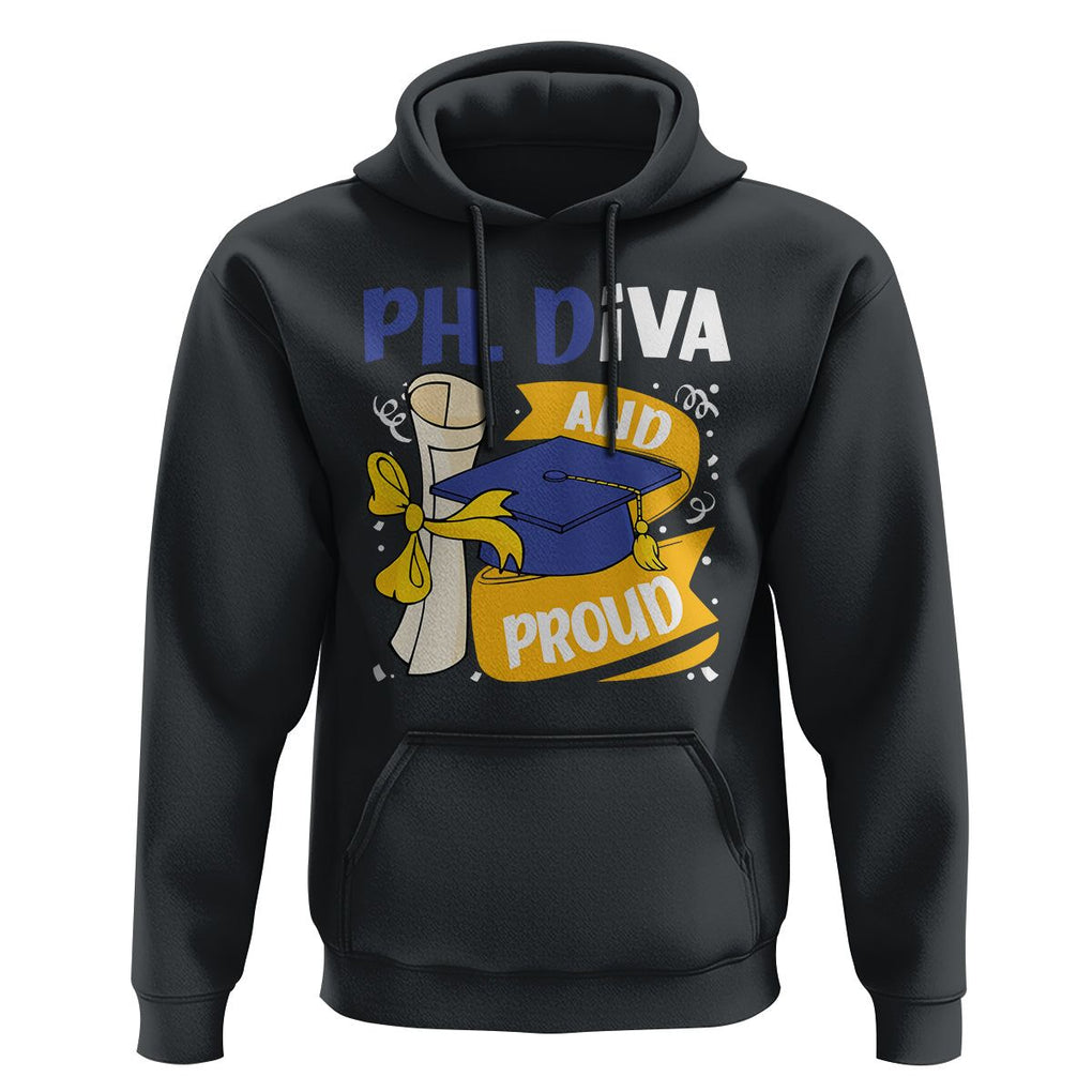 Ph.D. Graduation Hoodie Ph.Diva And Proud TS09 Black Print Your Wear