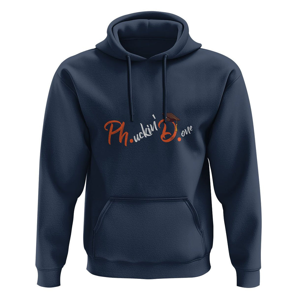Ph.D. Graduation Hoodie Phucking Done PhD TS09 Navy Print Your Wear