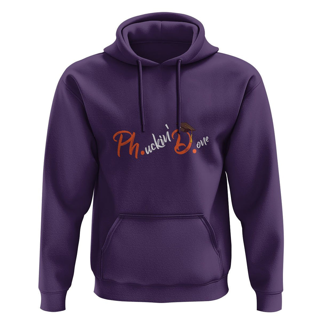 Ph.D. Graduation Hoodie Phucking Done PhD TS09 Purple Print Your Wear