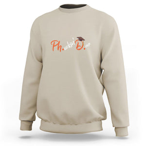 Ph.D. Graduation Sweatshirt Phucking Done PhD TS09 Sand Print Your Wear