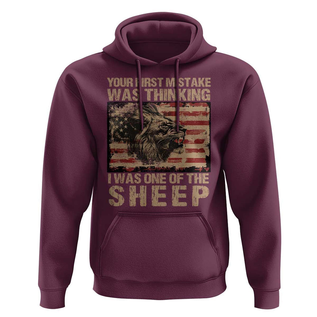 Lion Patriot Hoodie Your First Mistake Was Thinking I Was One Of The Sheep TS09 Maroon Print Your Wear