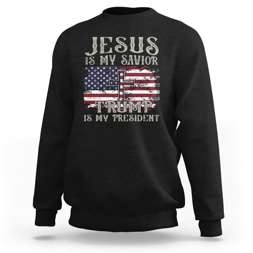Donald Trump Supporter Sweatshirt Jesus Is My Savior Trump Is My President TS09 Black Print Your Wear