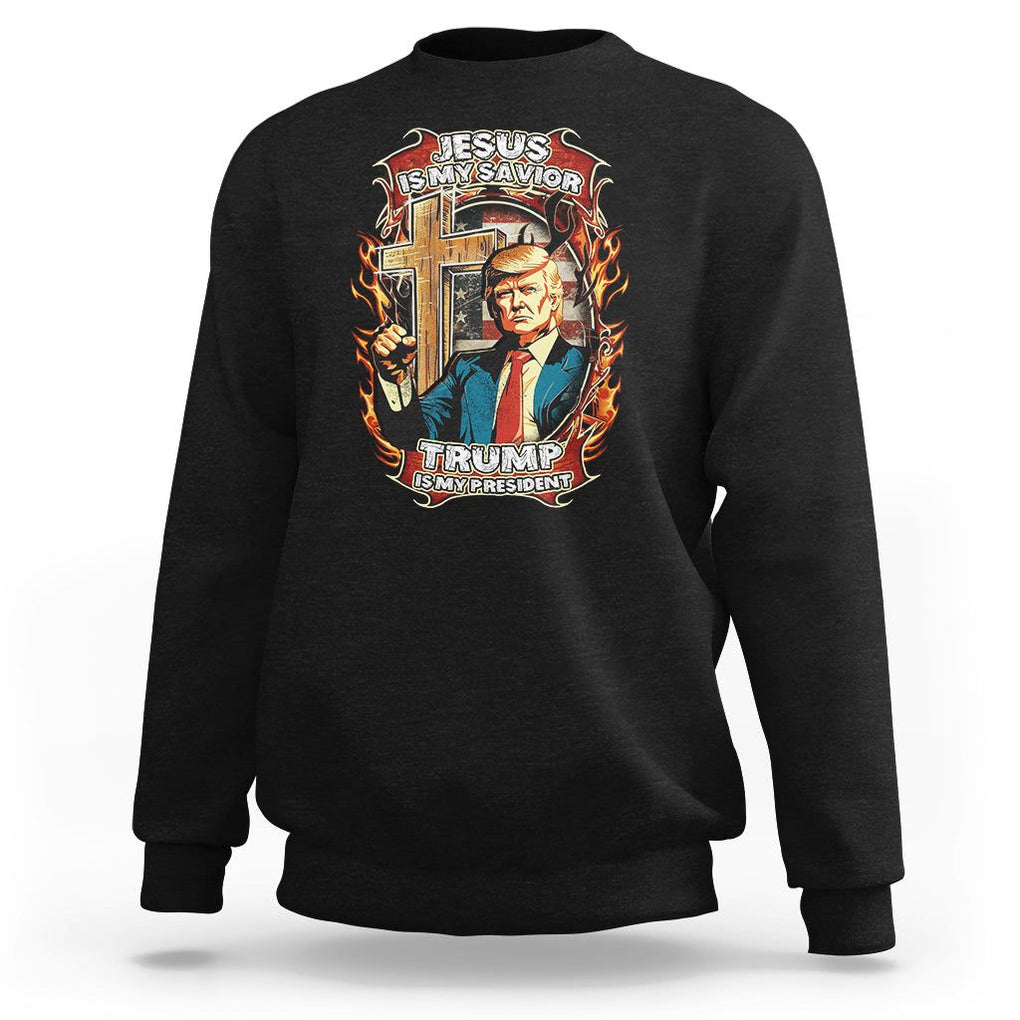 Donald Trump Supporter Sweatshirt Jesus Is My Savior Trump Is My President TS09 Black Print Your Wear