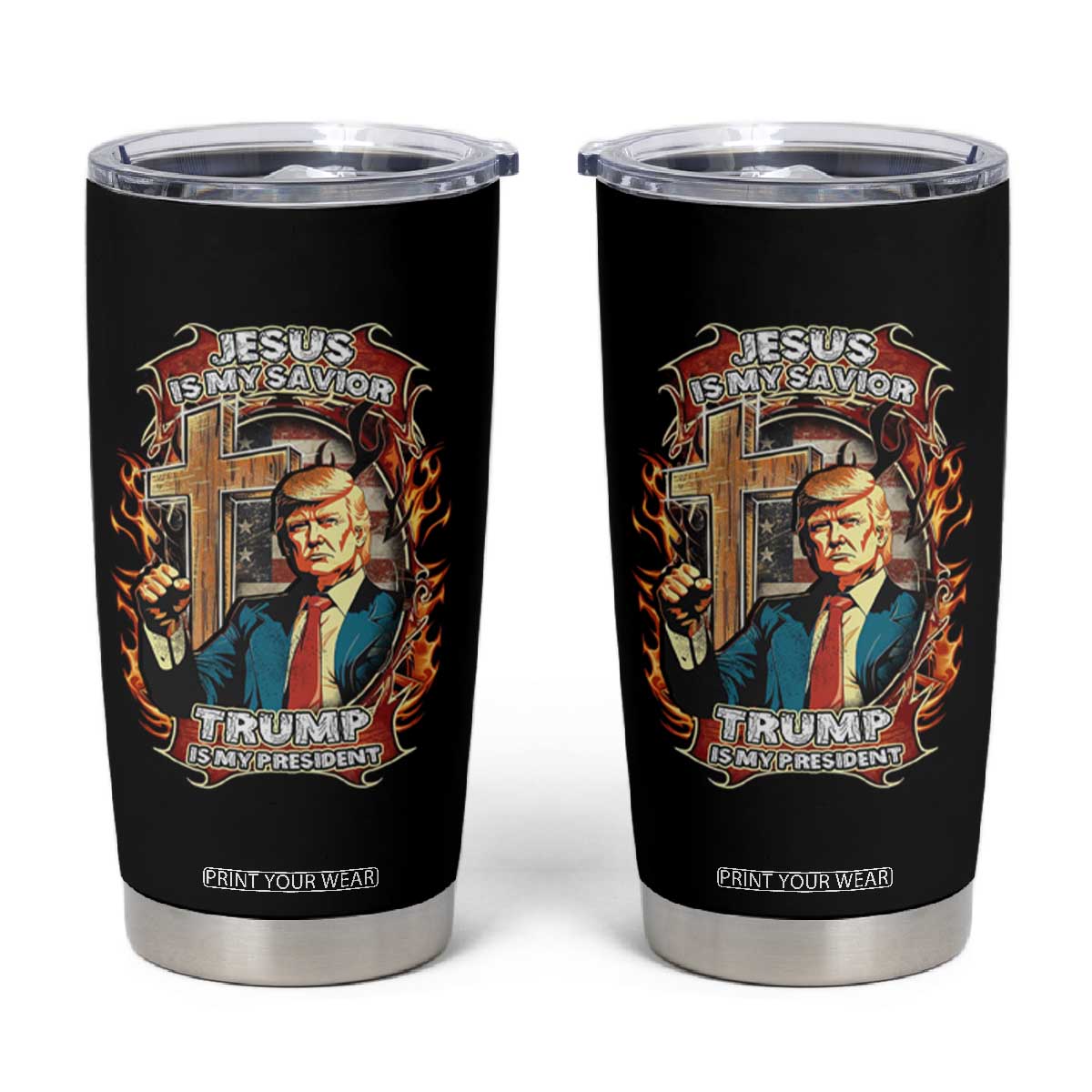 Trump Supporter Tumbler Cup Jesus Is My Savior Trump Is My President TS09 Black Print Your Wear