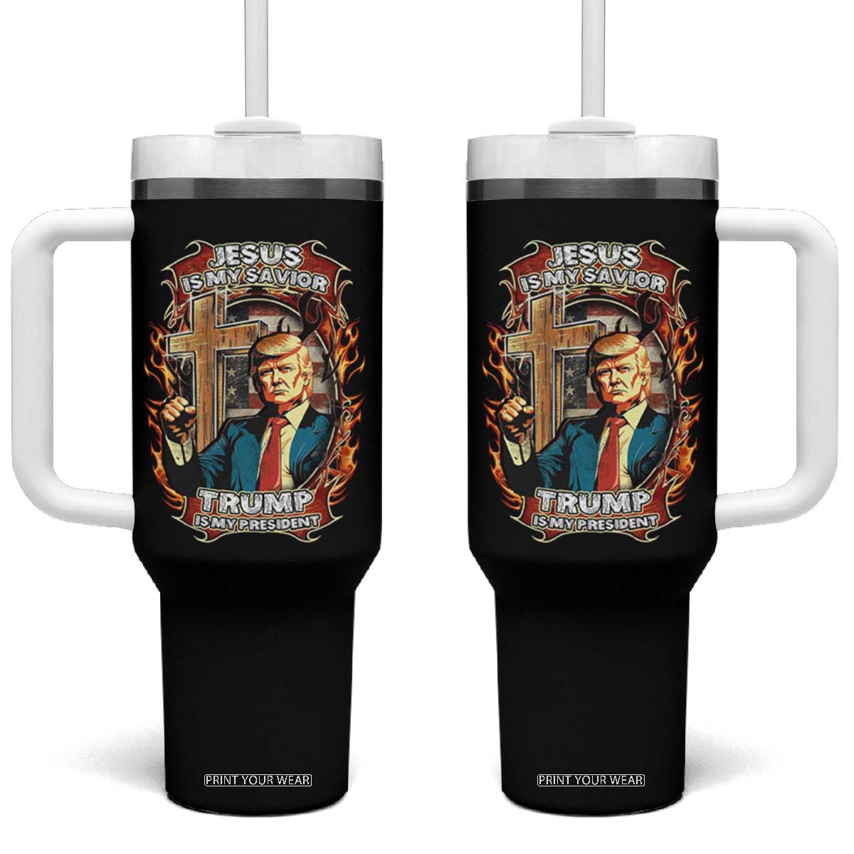 Trump Supporter Tumbler With Handle Jesus Is My Savior Trump Is My President TS09 One Size: 40 oz Black Print Your Wear