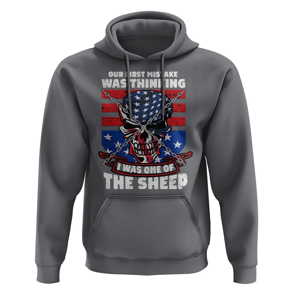 Your First Mistake Was Thinking I Was One Of The Sheep Skull Flag Patriotic Hoodie TS09 Charcoal Print Your Wear