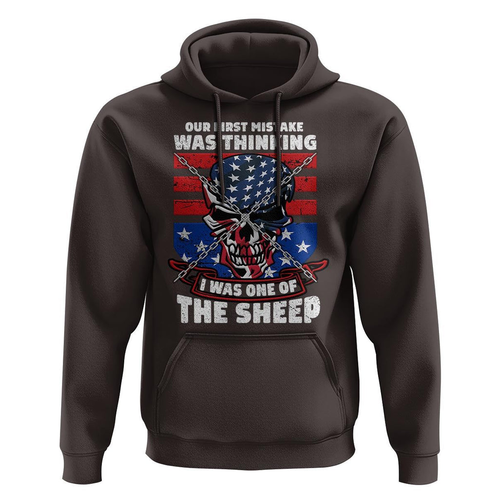 Your First Mistake Was Thinking I Was One Of The Sheep Skull Flag Patriotic Hoodie TS09 Dark Chocolate Print Your Wear