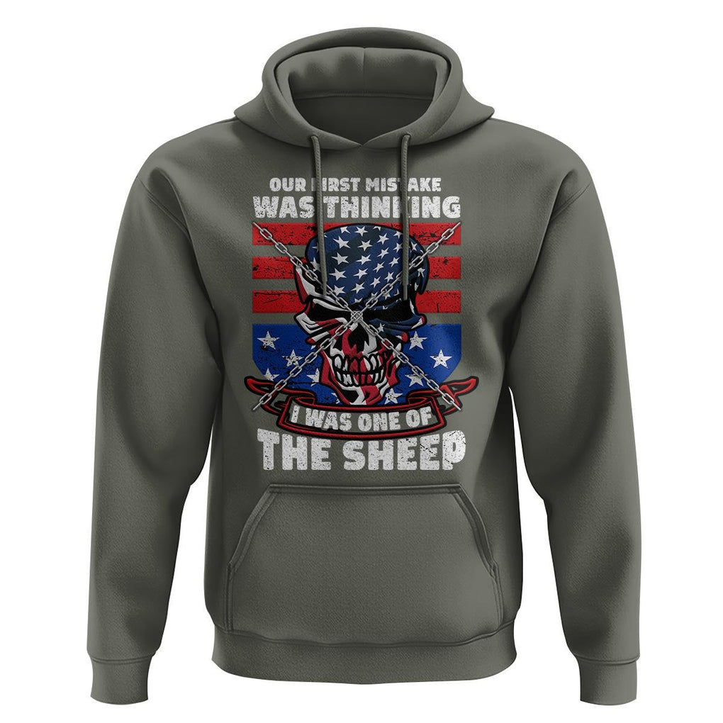 Your First Mistake Was Thinking I Was One Of The Sheep Skull Flag Patriotic Hoodie TS09 Military Green Print Your Wear