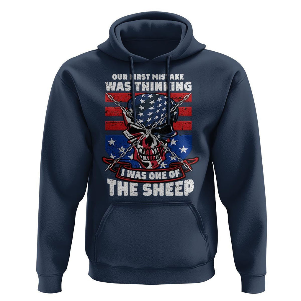 Your First Mistake Was Thinking I Was One Of The Sheep Skull Flag Patriotic Hoodie TS09 Navy Print Your Wear