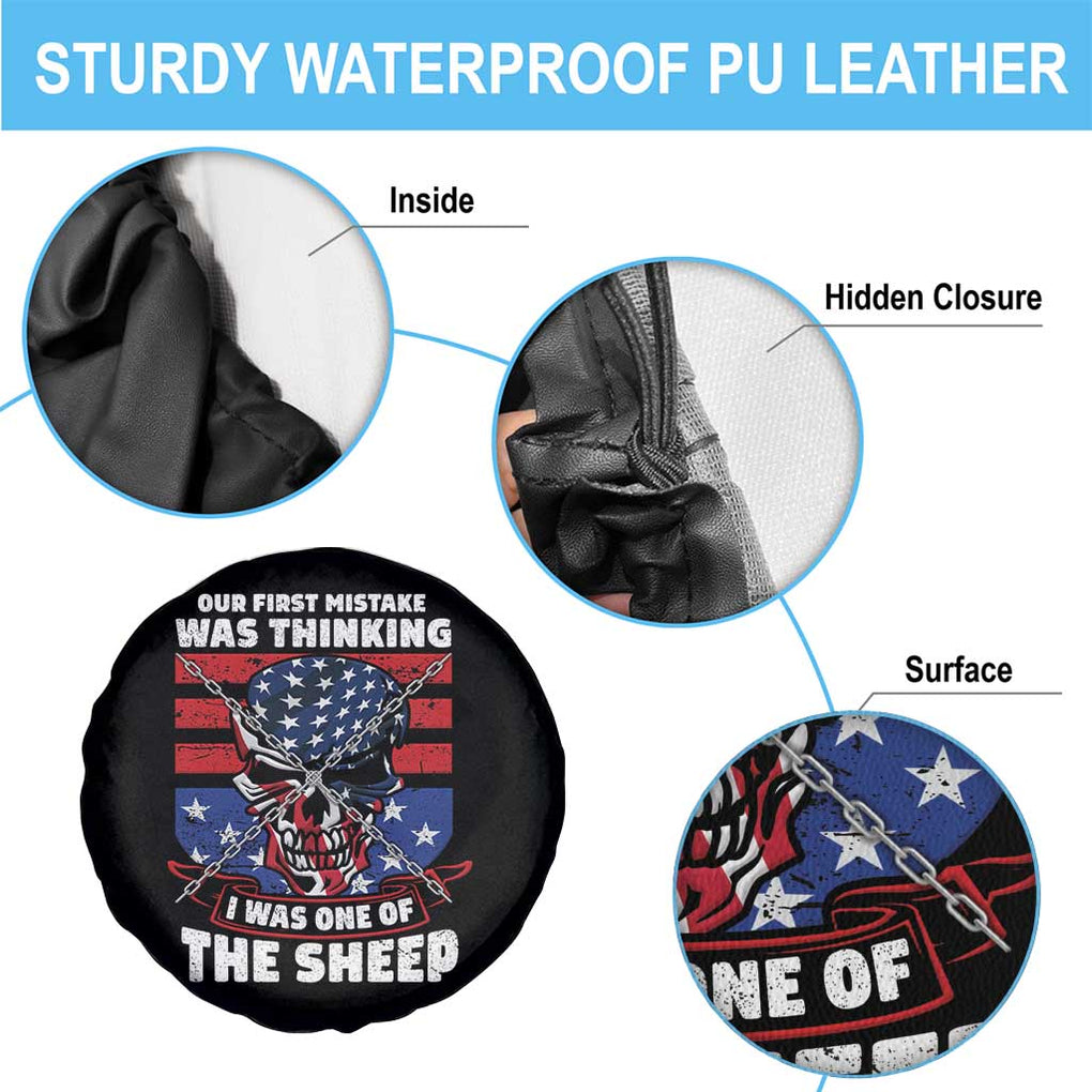 Your First Mistake Was Thinking I Was One Of The Sheep Skull Flag Patriotic Spare Tire Cover TS09 Print Your Wear