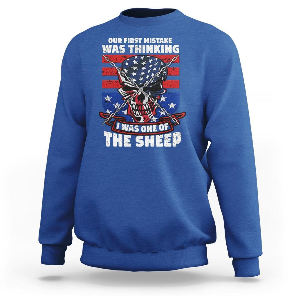 Your First Mistake Was Thinking I Was One Of The Sheep Skull Flag Patriotic Sweatshirt TS09 Royal Blue Print Your Wear