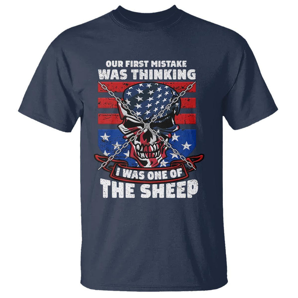 Your First Mistake Was Thinking I Was One Of The Sheep Skull Flag Patriotic T Shirt TS09 Navy Print Your Wear