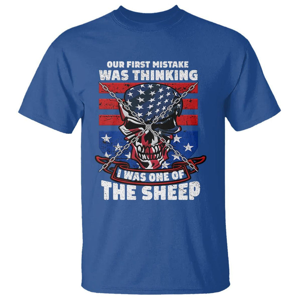 Your First Mistake Was Thinking I Was One Of The Sheep Skull Flag Patriotic T Shirt TS09 Royal Blue Print Your Wear