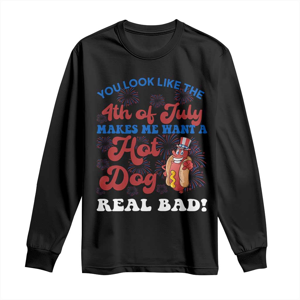 You Look Like The 4th Of July Funny Hot Dog Long Sleeve Shirt TS09 Black Print Your Wear