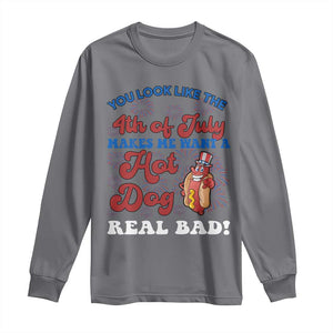 You Look Like The 4th Of July Funny Hot Dog Long Sleeve Shirt TS09 Charcoal Print Your Wear