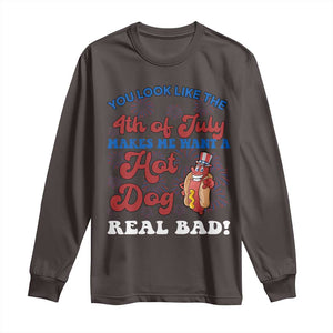 You Look Like The 4th Of July Funny Hot Dog Long Sleeve Shirt TS09 Dark Chocolate Print Your Wear