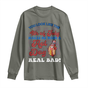 You Look Like The 4th Of July Funny Hot Dog Long Sleeve Shirt TS09 Military Green Print Your Wear