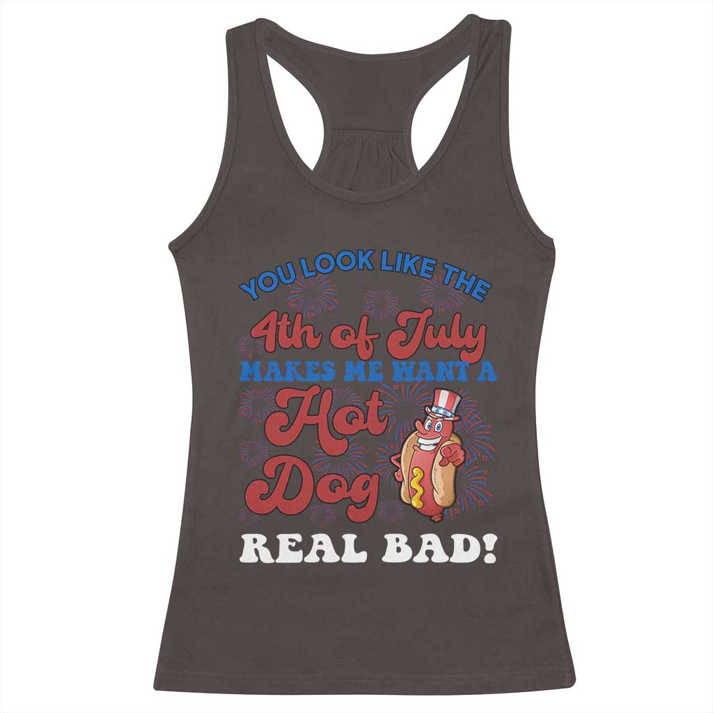 You Look Like The 4th Of July Funny Hot Dog Racerback Tank Top TS09 Dark Chocolate Print Your Wear