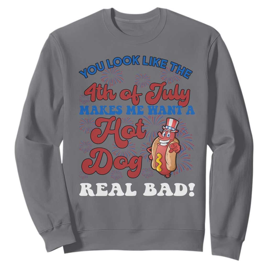 You Look Like The 4th Of July Funny Hot Dog Sweatshirt TS09 Charcoal Print Your Wear