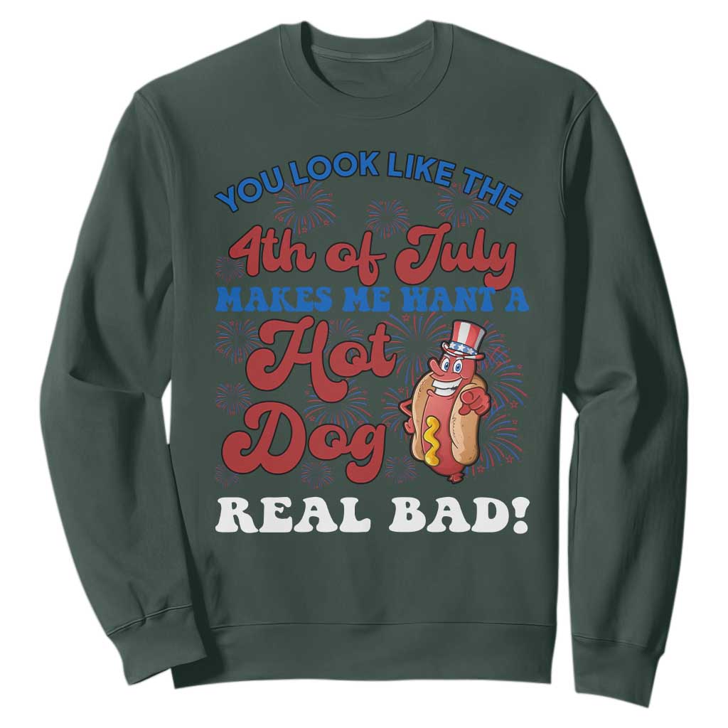 You Look Like The 4th Of July Funny Hot Dog Sweatshirt TS09 Dark Forest Green Print Your Wear