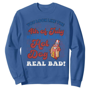 You Look Like The 4th Of July Funny Hot Dog Sweatshirt TS09 Royal Blue Print Your Wear