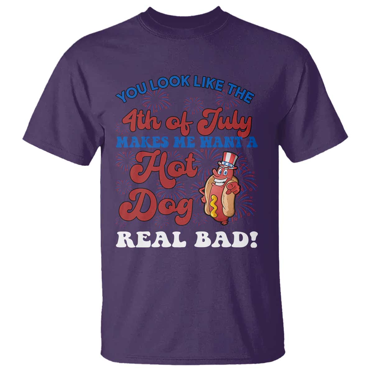 You Look Like The 4th Of July Funny Hot Dog T Shirt TS09 Purple Print Your Wear