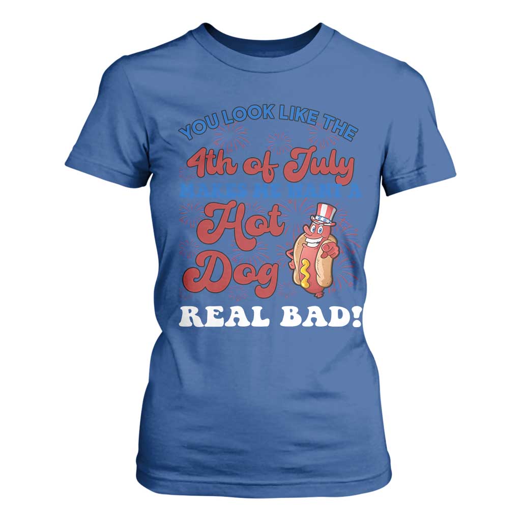You Look Like The 4th Of July Funny Hot Dog T Shirt For Women TS09 Royal Blue Print Your Wear