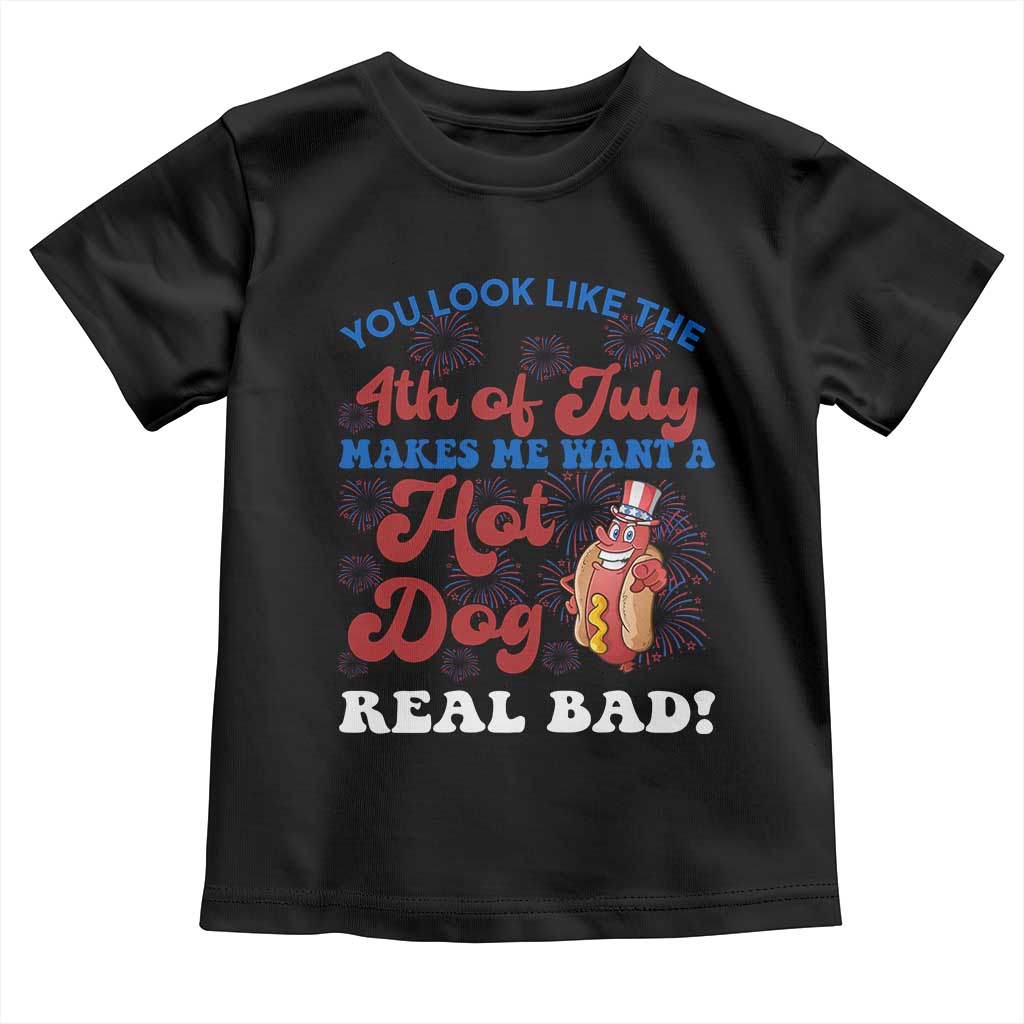 You Look Like The 4th Of July Funny Hot Dog Toddler T Shirt TS09 Black Print Your Wear