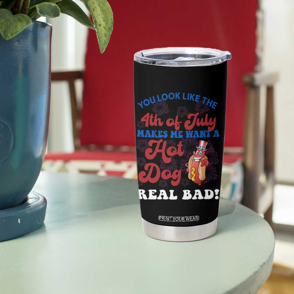 You Look Like The 4th Of July Funny Hot Dog Tumbler Cup TS09 Print Your Wear