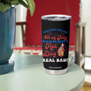 You Look Like The 4th Of July Funny Hot Dog Tumbler Cup TS09 Print Your Wear